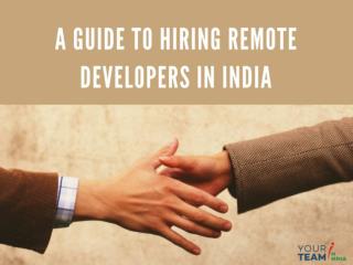 A Guide to Hiring Remote Developers in India