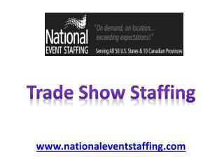 Trade Show Staffing - www.nationaleventstaffing.com