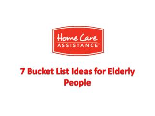 7 Bucket List Ideas for Elderly People