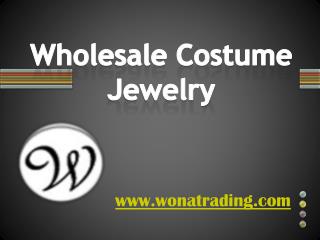 Wholesale Costume Jewelry - www.wonatrading.com