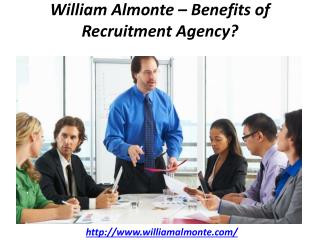 William Almonte – Benefits of Recruitment Agency?