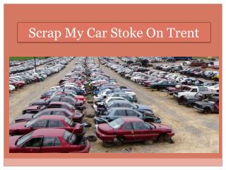 Scrap My Car Stoke On Trent