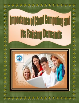 Importance of Cloud Computing and Its Raising Demands