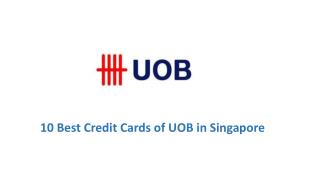 Ppt Best Uob Credit Cards In Singapore Powerpoint Presentation Free Download Id 7688567
