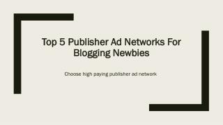 Top 5 publisher ad networks for blogging