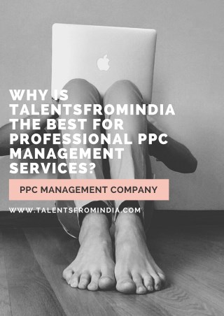Why is TalentsFromIndia the Best for Professional PPC Management Services?