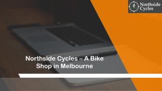 Northside Cycles – A Bike Shop in Melbourne