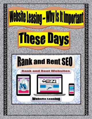 Website Leasing – Why Is It Important These Days