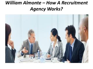 William Almonte – How A Recruitment Agency Works?