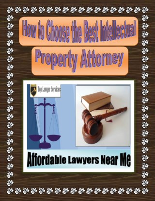 How to Choose the Best Intellectual Property Attorney