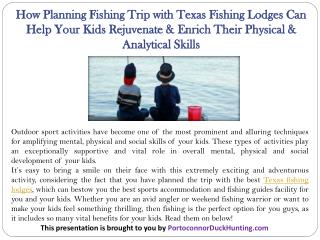 How Planning Fishing Trip with Texas Fishing Lodges Can Help Your Kids Rejuvenate & Enrich Their Physical & Analytical S