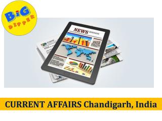 Current affairs Chandigarh, politics Chandigarh, best deals Delhi | Big dipper