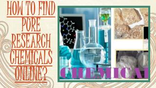 Few Ways to Find Pure Research Chemicals Online