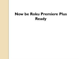 Roku Premiere Plus