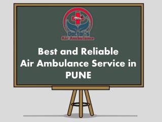 24*7 Economical Fare Air Ambulance Service in Pune