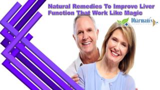 Natural Remedies To Improve Liver Function That Work Like Magic