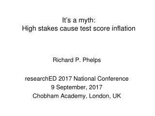 It's a myth: High stakes cause test score inflation