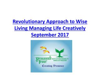 Revolutionary Approach to Wise Living Managing Life Creatively September 2017