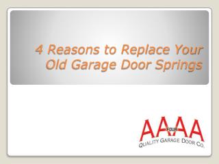 4 Reasons to Replace Your Old Garage Door Springs