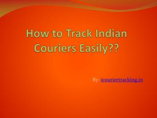 How to Track Indian Couriers Easily