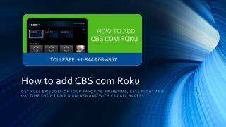 How to add CBS com Roku?