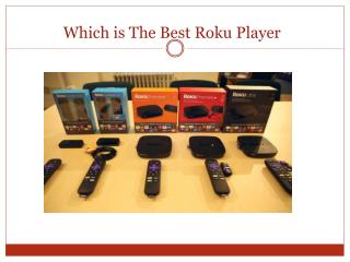 Which Is The Best Roku Player