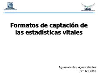 Formatos de captación de las estadísticas vitales