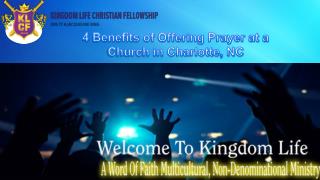 4 Benefits of Offering Prayer at a Church in Charlotte, NC