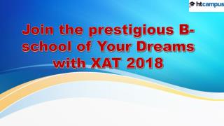 Join the prestigious B-school of Your Dreams with XAT 2018