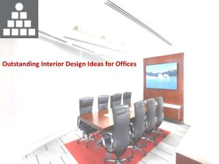 Outstanding Interior Design Ideas for Offices