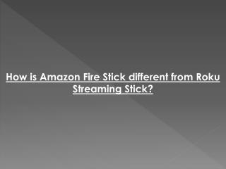 Amazon stick compared with Roku Streaming Stick