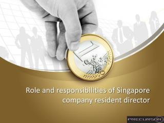 Role and responsibilities of Singapore company resident director