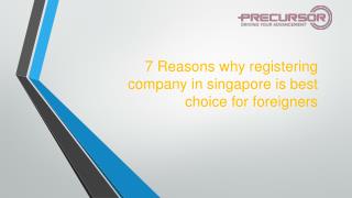 7 Reasons why registering company in singapore is best choice for foreigners