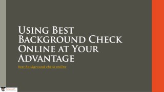 Using Best Background Check Online at Your Advantage