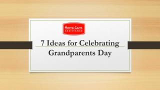 7 Ideas for Celebrating Grandparents Day