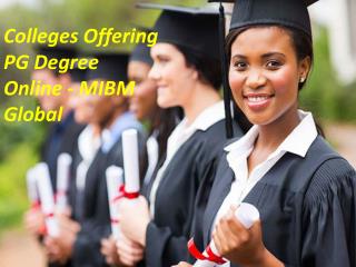 Colleges Offering PG Degree Online Some of the countries.