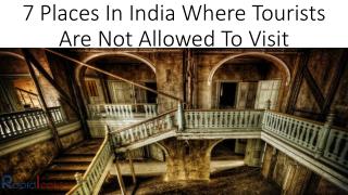 7 Places In India Where Tourists Are Not Allowed To Visit Because “Shhh! Koi Hai!”