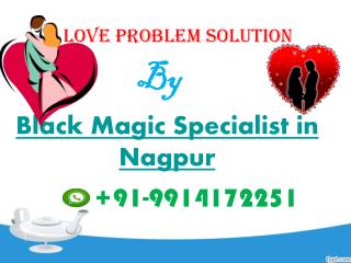 Love problem solution by black magic specialist in nagpur