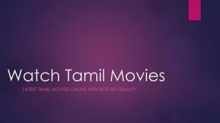 Watch Tamil Movies | Latest Tamil Films Online