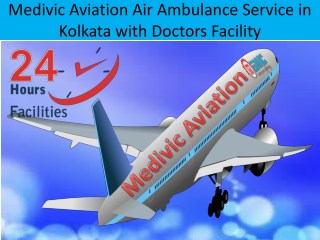 Medical Air Ambulance from Kolkata to Delhi at Low Fare by Medivic Aviation