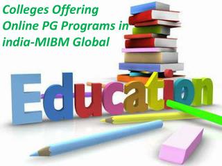 Colleges Offering Online PG Programs in India has grabbed a very important place in our life