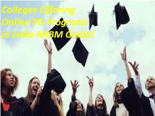 Colleges Offering Online PG Programs in India in the best technologyColleges Offering Online PG Programs in India