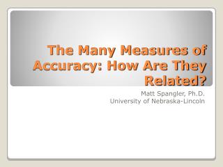 The Many Measures of Accuracy: How Are They Related?