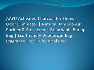 AAYU Activated Charcoal for Shoes | Odor Eliminator | Natural Bamboo Air Purifier & Freshner | Breathable Burlap Bag | E