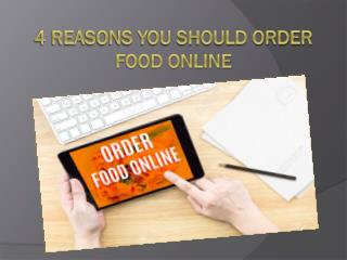 4 Reasons You Should Order Food Online