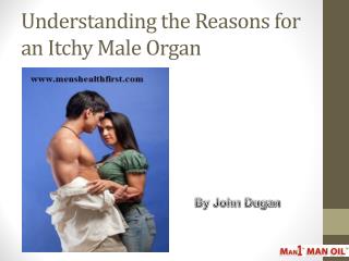 Understanding the Reasons for an Itchy Male Organ