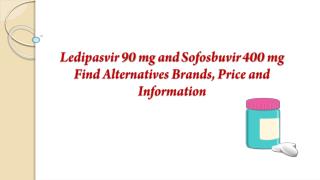 Sofosbuvir 400 mg & Ledipasvir 90 mg Tablets at reasonable Price | HCV Drugs Supplier India