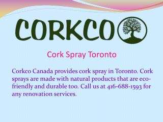 Cork Spray Toronto