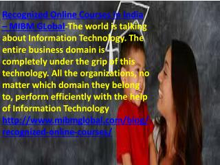 Recognized Online Courses in India MIBM GLOBAL Information Technology