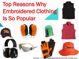 Top Reasons Why Embroidered Clothing Is So Popular